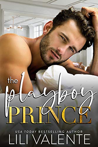 The Playboy Prince (Rugged and Royal Book 1)