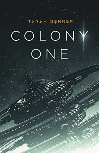 Colony One: A Space Colonization Adventure (The Elderon Chronicles Book 1)
