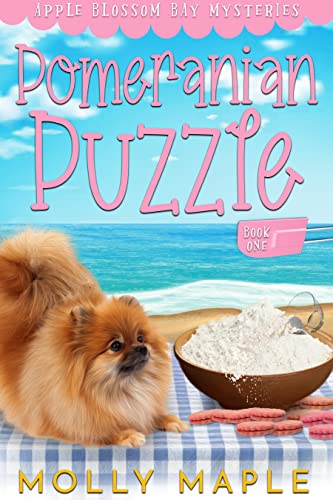 Pomeranian Puzzle: A Small Town Cozy Mystery (Apple Blossom Bay Book 1)