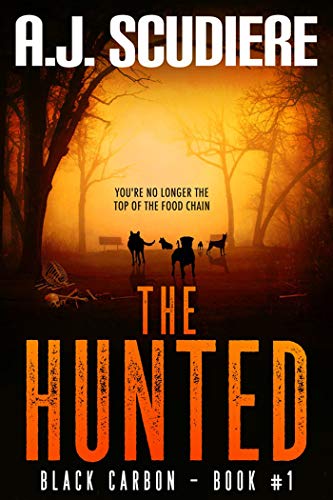 The Hunted: A Dystopian Action Adventure Thriller (Black Carbon Book 1)