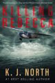 Killing Rebecca: A Gripping Revenge Kidnap Thriller (Private Investigators Troy and Eva Winters Deadly Motives Series Book 1)