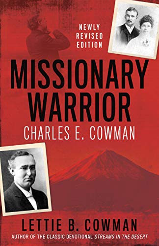 Missionary Warrior: Charles E. Cowman