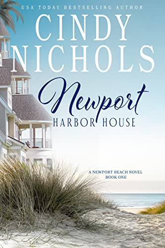 Newport Harbor House (Newport Beach Series Book 1)