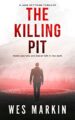 The Killing Pit : From the acclaimed writer of THE VIADUCT KILLINGS and ONE LAST PRAYER (A Jake Pettman Thriller Book 1)