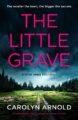 The Little Grave: A Completely Heart-Stopping Crime Thriller (Detective Amanda Steele Book 1)