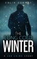 The Long Cold Winter: A gripping cold-case mystery with a breathtaking conc...