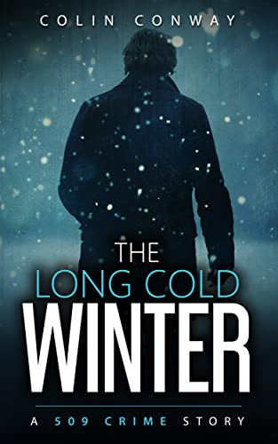 The Long Cold Winter: A gripping cold-case mystery with a breathtaking conclusion (The 509 Crime Stories Book 2)