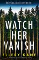 Watch Her Vanish: An absolutely gripping mystery thriller (Rockwell and Decker Book 1)