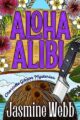 Aloha Alibi (Charlotte Gibson Mysteries Book 1)