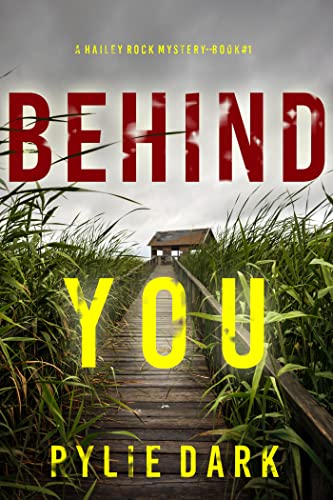 Behind You (A Hailey Rock FBI Suspense Thriller—Book 1)