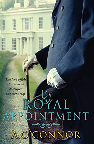By Royal Appointment by Bestselling Author A O'Connor