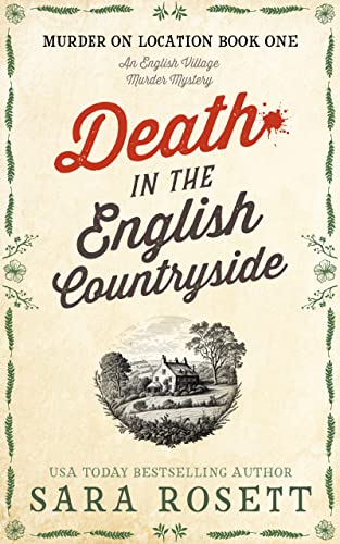 Death in the English Countryside: An English Village Murder Mystery (Murder on Location Book 1)