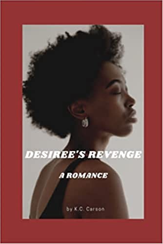 DESIREE’S REVENGE: A Romance