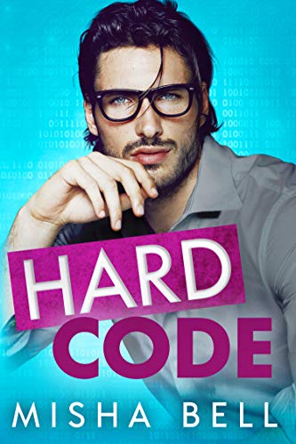 Hard Code: A Laugh-Out-Loud Workplace Romantic Comedy (Hard Stuff)