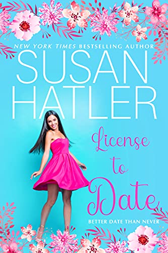 License to Date (Better Date than Never Series Book 6)