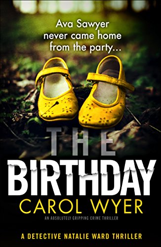 The Birthday: An absolutely gripping crime thriller (Detective Natalie Ward Series Book 1)