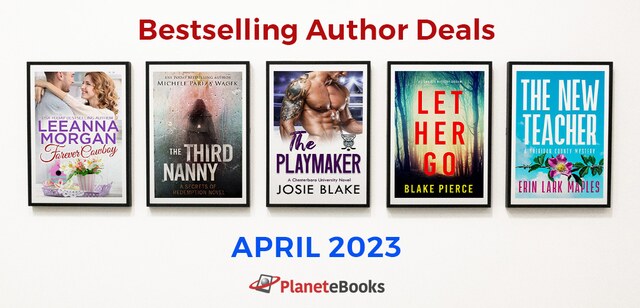 Best Selling Author Book Deals for April 2023 PlaneteBooks Book Of The Month Offers