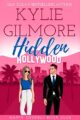 Hidden Hollywood: A Mistaken Identity Romantic Comedy (Happy Endings Book C...