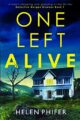 One Left Alive: A heart-stopping and gripping crime thriller (Detective Mor...