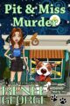 Pit and Miss Murder (A Barkside of the Moon Cozy Mystery Book 4)