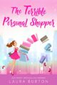 The Terrible Personal Shopper: A celebrity crush romantic comedy (Surprised...
