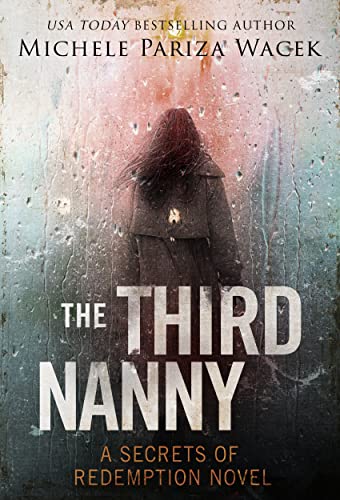 The Third Nanny: A twisted psychological thriller with a jaw-dropping ending (Secrets of Redemption)