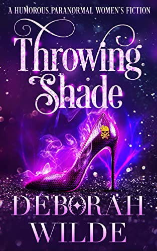 Throwing Shade: A Humorous Paranormal Women’s Fiction (Magic After Midlife Book 1)