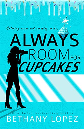 Cupcakes by USA Today Bestselling Author Bethany Lopez