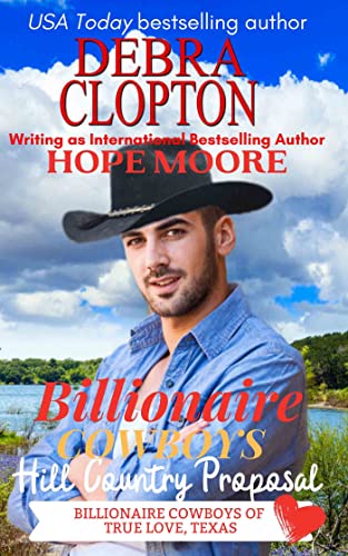 Billionaire Cowboy's Hill Country Proposal Billionaire Romance