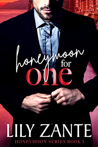 Honeymoon for One (Honeymoon Series Book 1)