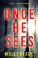Once He Sees (A Claire King FBI Suspense Thriller—Book One)