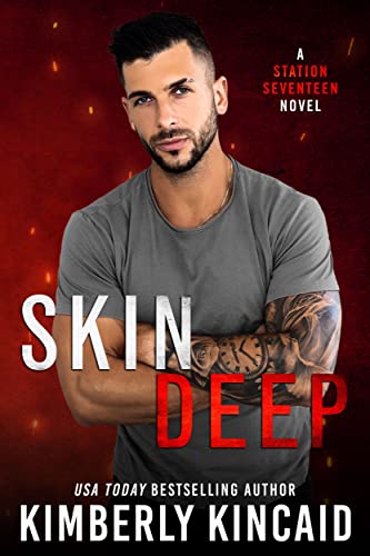 Skin Deep: An Enemies to Lovers Firefighter Romantic Suspense (Station Seventeen Book 1)