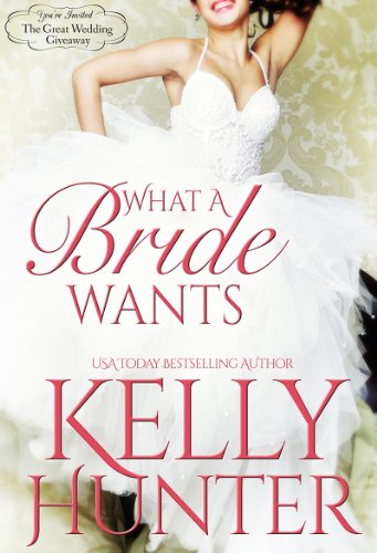 What A Bride Wants (The Great Wedding Giveaway Series Book 1)