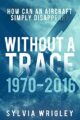 Without a Trace: 1970-2016