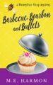 Barbecue, Bourbon and Bullets: A HoneyBun Shop Mystery (HoneyBun Shop Mysteries Book 2)