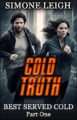 Cold Truth: A Steamy Mafia Revenge Thriller (Best Served Cold Book 1)
