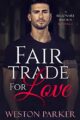 Fair Trade For Love: A Billionaire Bad Boy Romance