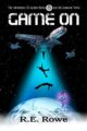 Game On: Alien Space Adventure (The Adventures of Jayden Banks and the Jame...