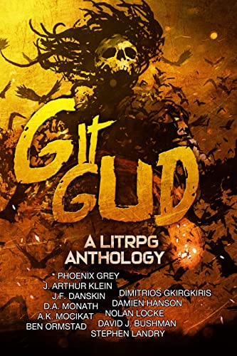 Git Gud – A LitRPG Anthology
