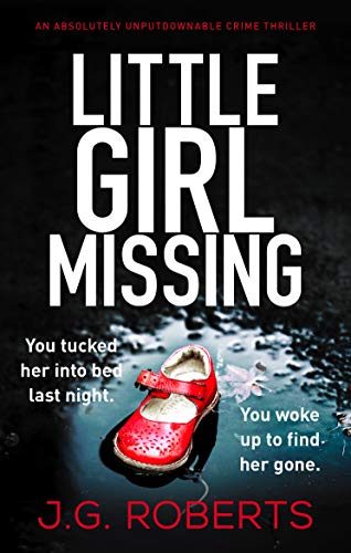Little Girl Missing: An absolutely unputdownable crime thriller (Detective Rachel Hart Book 1)