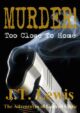 Murder! Too Close To Home (The Adventures of Gabriel Celtic Book 1)