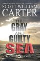 The Gray and Guilty Sea: An Oregon Coast Mystery (Garrison Gage Series Book 1)