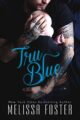 Tru Blue (Sexy standalone romance) (The Whiskeys: Dark Knights at Peaceful ...