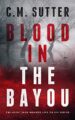 Blood in the Bayou: A Bone-Chilling FBI Thriller (FBI Agent Jade Monroe Liv...
