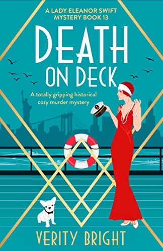 Death on Deck: A totally gripping historical cozy murder mystery (A Lady Eleanor Swift Mystery Book 13)
