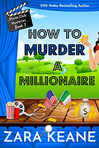 How to Murder a Millionaire (Movie Club Mysteries, Book 3): An Irish Cozy Mystery