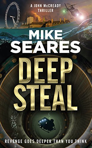Deep Steal: Revenge goes deeper than you think (A John McCready Thriller Book 1)