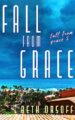 Fall From Grace: A gripping emotional beach read