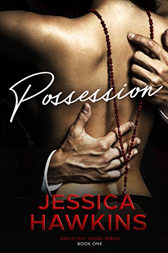 Possession (Explicitly Yours Book 1)