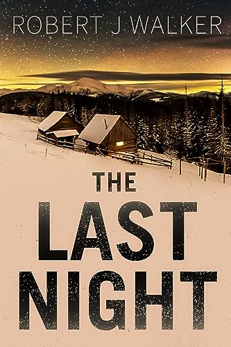 The Last Night: A Small Town Post Apocalypse EMP Thriller (EMP Survival in a Powerless World Book 56)